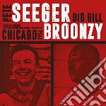Pete Seeger / Big Bill Broonzy - Chicago 1956 (2 Cd)