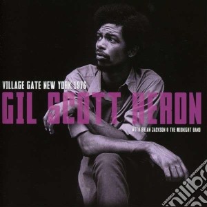 Gil Scott-Heron - Village Gate New York 1976 cd musicale di Gil Scott-heron