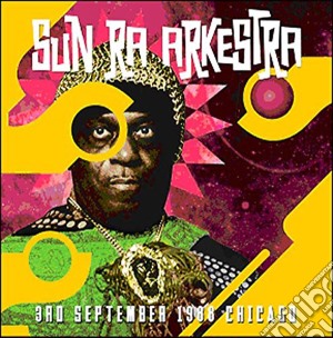Sun Ra Arkestra - 3rd September 1988 Chicago cd musicale di Sun ra arkestra