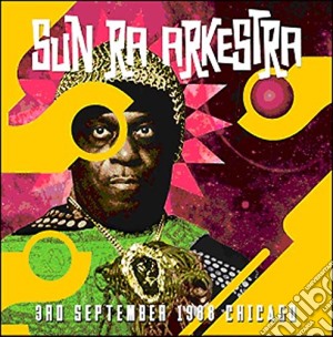 (LP Vinile) Sun Ra Arkestra - 3rd September 1988 Chicago (2 Lp) lp vinile di Sun Ra Arkestra