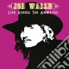 Joe Walsh - Live Across The Airwaves cd