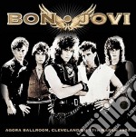 Bon Jovi - Agora Ballroom, Cleveland Oh 17 March 1984