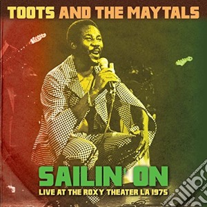 (LP Vinile) Toots & The Maytals - Sailin' On Live At The Roxy Theater La 1975 (180gr) lp vinile di Toots And The Maytals