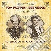 Tom Paxton & Bob Gibson - Navy Pier Auditorium Chicago August 1980 cd