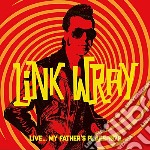 Link Wray - Live... My Father'S Place 1979