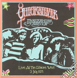 Quicksilver Messenger Service - Live At The Fillmore WestJune 3, 1971 (2 Cd) cd musicale di Quicksilver Messenger Service