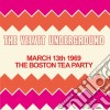 Velvet Underground (The) - Boston Tea Party March 13 1969 (2 Cd) cd musicale di Velvet Underground