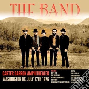 Band (The) - Carter Barron Amphitheater, Washington DC July 17th 1976 cd musicale di Band (The)