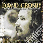 David Crosby With Jerry Garcia, Phil Lesh And Mickey Hart - Live At The Matrix December 1970 cd