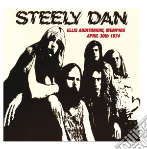 Steely Dan - Ellis Auditorium Memphis April 30th 1974 cd musicale di Dan Steely