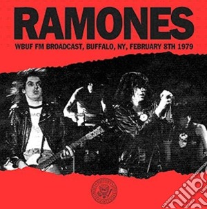 Ramones - Wbuf Fm Broadcast, Buffalo, Ny, February 8th 1979 cd musicale di Ramones