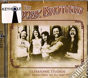 Doobie Brothers (The) - Ultrasonic Studios Westhempstead, Ny 31 May 1973 cd musicale di Doobie Brothers