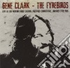 Gene Clark & The Fyrebirds - Live At The Rocking Horse Saloon Hartford January 13 1985 (2 Cd) cd musicale di Gene Clark