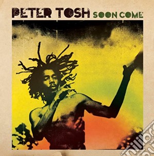 Peter Tosh - Soon Come (2 Cd) cd musicale di Peter Tosh