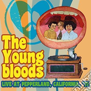 Youngbloods (The) - Live At Pepperland, California, '71 (2 Cd) cd musicale di Youngbloods (The)