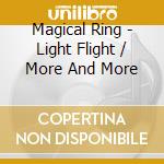 Magical Ring - Light Flight / More And More