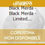 Black Merda - Black Merda - Limited Edition cd