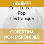 Cecil Leuter - Pop Electronique cd