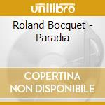 Roland Bocquet - Paradia cd