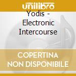 Yodis - Electronic Intercourse cd
