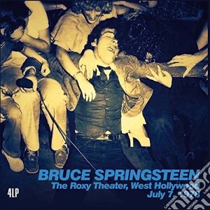 Bruce Springsteen - The Roxy Theater West Hollywood July 7 1978 (4 Lp) cd musicale di Bruce Springsteen
