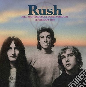 Rush - Kiel Auditorium, St Louis 14 February 1980 cd musicale di Rush