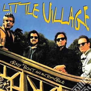 Little Village - Crazy 'bout An Automobile (2 Cd) cd musicale di Little Village