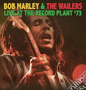 (LP Vinile) Bob Marley & The Wailers - Live At The Record Plant '73 lp vinile di Bob Marley & The Wailers