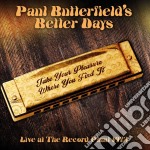 Paul Butterfield'S Better Days - Live At The Record Plant 1973