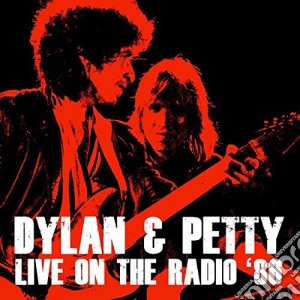 Bob Dylan And Tom Petty - Live On The Radio '86 (2 Lp) 180gr cd musicale di Bob Dylan And Tom Petty