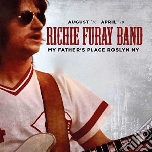 Richie Furay Band - My Fathers Place Roslyn Ny (2 Cd) cd musicale di Richie Furay Band
