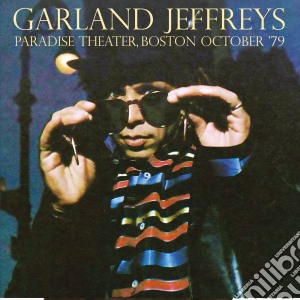 Garland Jeffreys - Paradise Theater Boston October '79 cd musicale di Garland Jeffreys