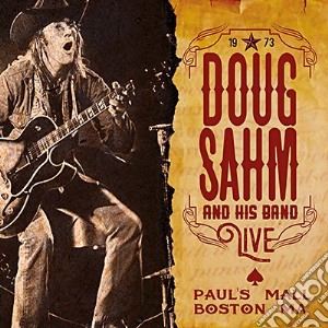 Doug Sahm And His Band - Live Paul'S Mall Boston Ma 1973 cd musicale di Doug Sahm And His Band