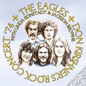 Eagles With Linda Ronstadt & Jackson Browne - Don Kirshner's Rock Concert '74 cd musicale di Eagles With Linda Ronstadt & Jackson Browne