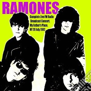 Ramones - My Fathers Place, Ny 20 July 1982 (2 Cd) cd musicale di Ramones