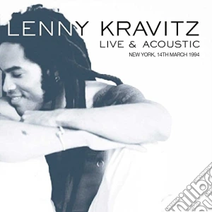 Lenny Kravitz - Live & Acoustic New York, 14Th March 1994 cd musicale di Lenny Kravitz