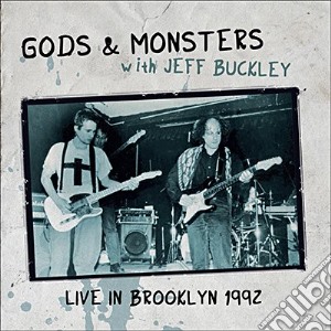 Gods & Monsters With Jeff Buckley - Live In Brooklyn 1992 (2 Cd) cd musicale di Gods & Monsters With Jeff Buckley