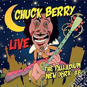 Chuck Berry - Live At The Palladium New York '88 cd musicale di Chuck Berry