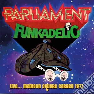 Parliament Funkadelic - Live Madison Square Garden 1977 cd musicale di Parliament Funkadelic