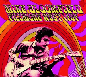 Mike Bloomfield - Fillmore West 1969 cd musicale