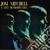 Joni Mitchell - A Live Retrospective (2 Cd) cd
