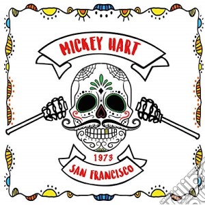 Mickey Hart - San Francisco 1973 cd musicale