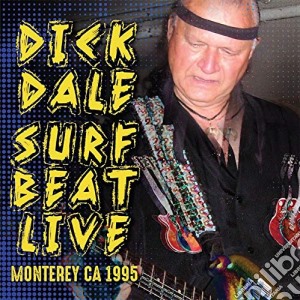 Dick Dale - Surf Beat Live.. Monterey Ca 1995 cd musicale