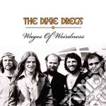 Dixie Dregs (The) - Wages Of Weirdness (2 Cd)