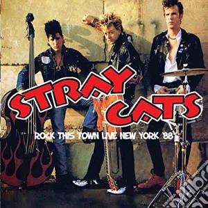 Stray Cats - Rock This Town Live New York '88 cd musicale di Stray Cats