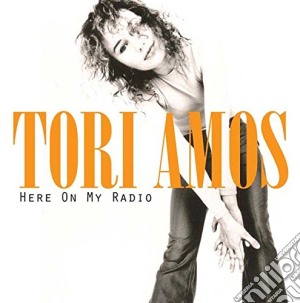Tori Amos - Here On My Radio cd musicale di Tori Amos