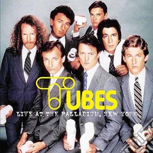 Tubes - Live At The Palladium New York cd musicale di Tubes