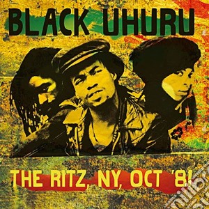 Black Uhuru - The Ritz, Ny, Oct '81 cd musicale di Black Uhuru