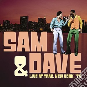 Sam & Dave - Live At Trax, New York, '79 cd musicale di Sam & Dave