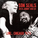 Son Seals With Johnny Winter - Live... Chicago 1978 cd